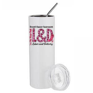 Breast Cancer Awareness Labor And Delivery We Wear L&D Stainless Steel Tumbler