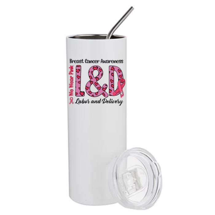 Breast Cancer Awareness Labor And Delivery We Wear L&D Stainless Steel Tumbler