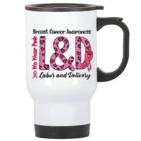 Breast Cancer Awareness Labor And Delivery We Wear L&D Stainless Steel Travel Mug