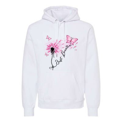 Breast Cancer Awareness Just Breathe Dandelion Pink Ribbon Butterfly Premium Hoodie