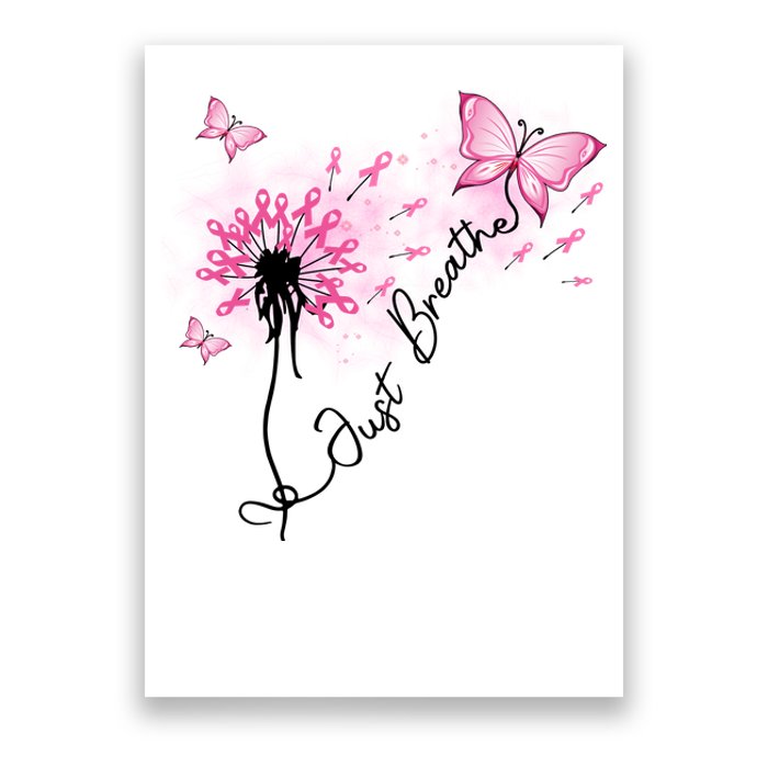 Breast Cancer Awareness Just Breathe Dandelion Pink Ribbon Butterfly Poster