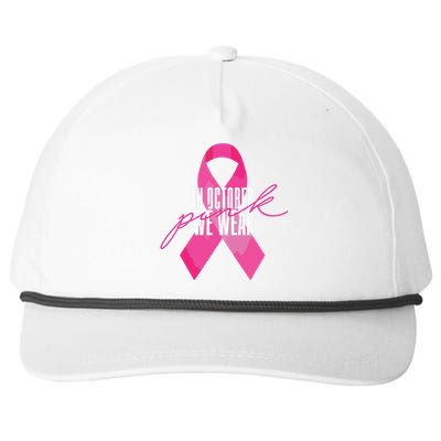 Breast Cancer Awareness In October We Wear Pink Snapback Five-Panel Rope Hat