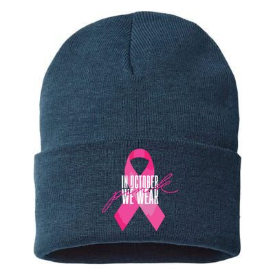 Breast Cancer Awareness In October We Wear Pink Sustainable Knit Beanie