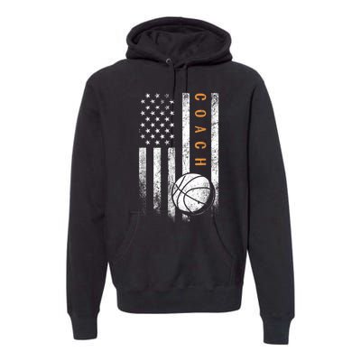 Basketball Coach American Flag Basketball Trainer Coaching Premium Hoodie