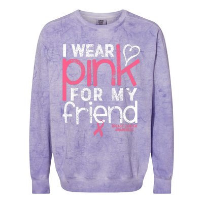 Breast Cancer Awareness I Wear Pink For My Friend Breast Cancer Colorblast Crewneck Sweatshirt