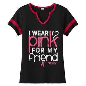 Breast Cancer Awareness I Wear Pink For My Friend Breast Cancer Ladies Halftime Notch Neck Tee