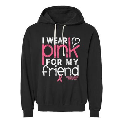 Breast Cancer Awareness I Wear Pink For My Friend Breast Cancer Garment-Dyed Fleece Hoodie