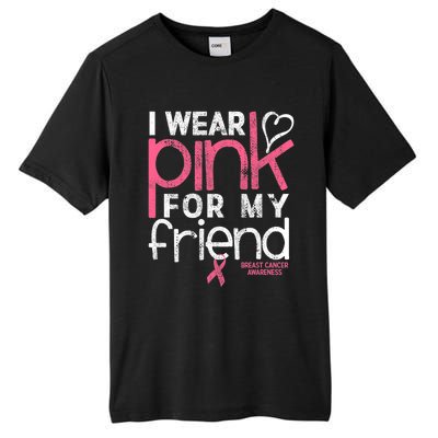 Breast Cancer Awareness I Wear Pink For My Friend Breast Cancer Tall Fusion ChromaSoft Performance T-Shirt