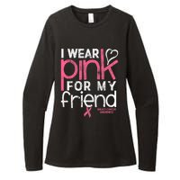 Breast Cancer Awareness I Wear Pink For My Friend Breast Cancer Womens CVC Long Sleeve Shirt