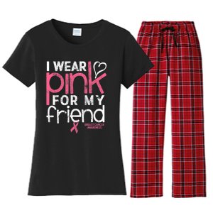 Breast Cancer Awareness I Wear Pink For My Friend Breast Cancer Women's Flannel Pajama Set