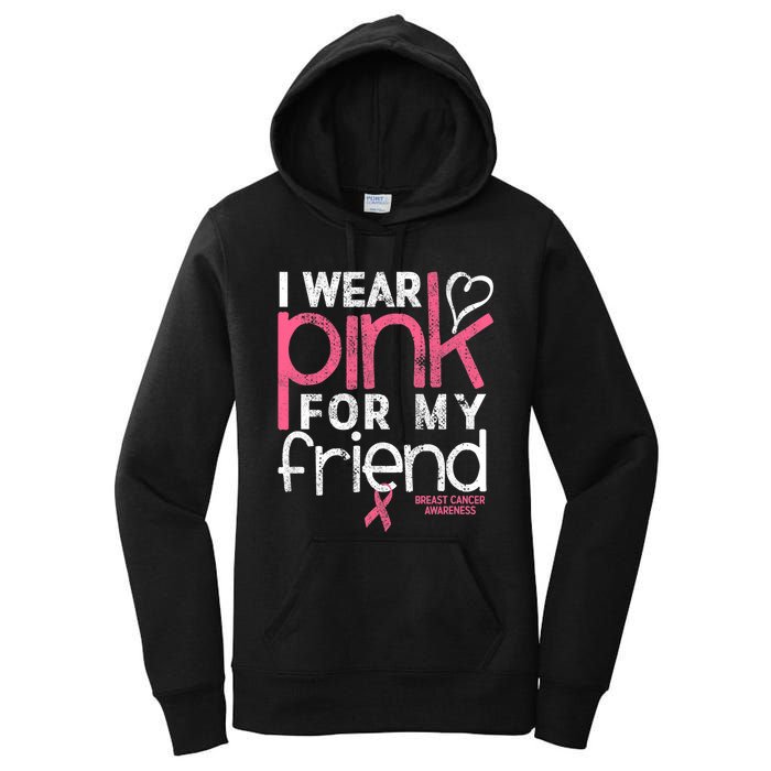 Breast Cancer Awareness I Wear Pink For My Friend Breast Cancer Women's Pullover Hoodie