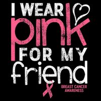 Breast Cancer Awareness I Wear Pink For My Friend Breast Cancer Baby Bodysuit