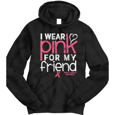 Breast Cancer Awareness I Wear Pink For My Friend Breast Cancer Tie Dye Hoodie