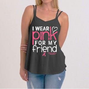 Breast Cancer Awareness I Wear Pink For My Friend Breast Cancer Women's Strappy Tank