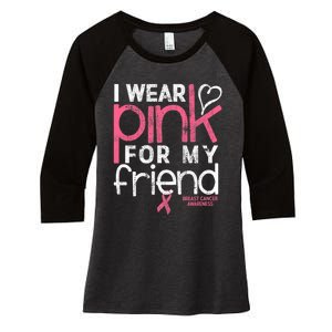 Breast Cancer Awareness I Wear Pink For My Friend Breast Cancer Women's Tri-Blend 3/4-Sleeve Raglan Shirt