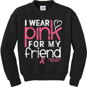 Breast Cancer Awareness I Wear Pink For My Friend Breast Cancer Kids Sweatshirt