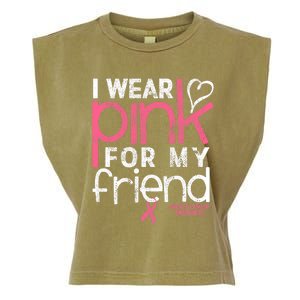 Breast Cancer Awareness I Wear Pink For My Friend Breast Cancer Garment-Dyed Women's Muscle Tee