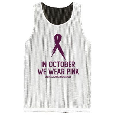 Breast Cancer Awareness Month In October We Wear Pink Mesh Reversible Basketball Jersey Tank