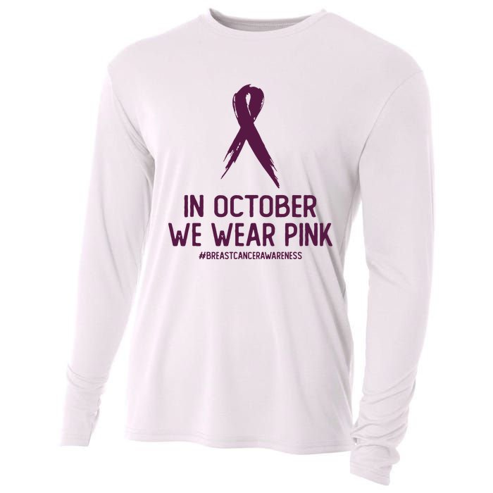 Breast Cancer Awareness Month In October We Wear Pink Cooling Performance Long Sleeve Crew