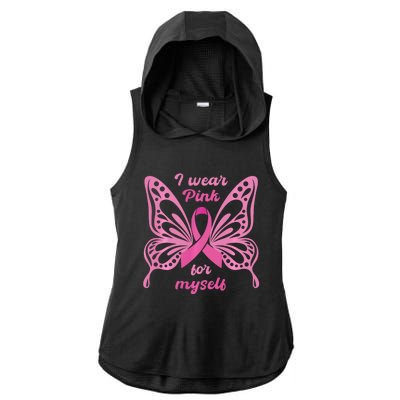 Breast Cancer Awareness Butterfly I Wear P.I.N.K For Myself Ladies PosiCharge Tri-Blend Wicking Draft Hoodie Tank