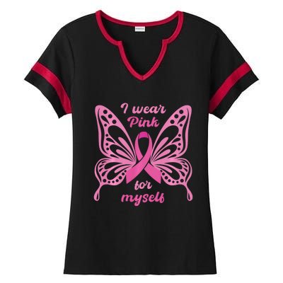 Breast Cancer Awareness Butterfly I Wear P.I.N.K For Myself Ladies Halftime Notch Neck Tee