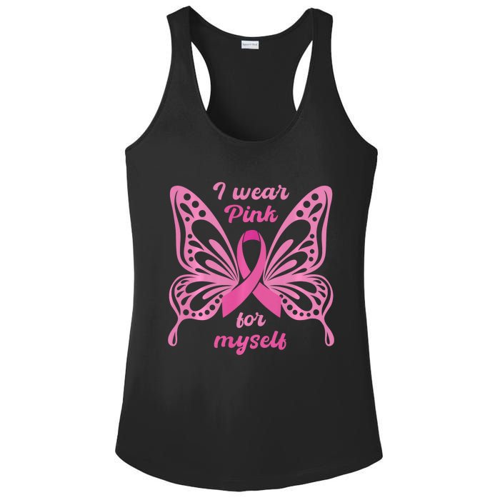 Breast Cancer Awareness Butterfly I Wear P.I.N.K For Myself Ladies PosiCharge Competitor Racerback Tank