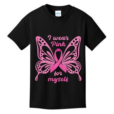 Breast Cancer Awareness Butterfly I Wear P.I.N.K For Myself Kids T-Shirt
