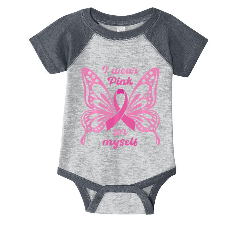 Breast Cancer Awareness Butterfly I Wear P.I.N.K For Myself Infant Baby Jersey Bodysuit