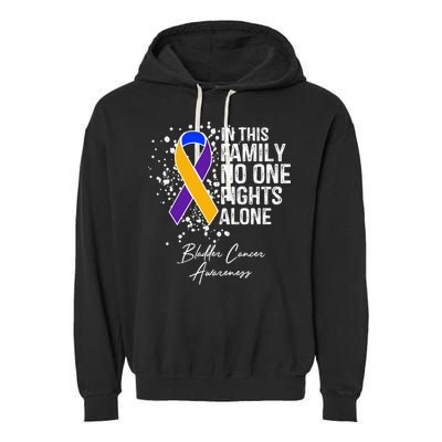 Bladder Cancer Awareness In This Family No One Fights Alone Great Gift Garment-Dyed Fleece Hoodie