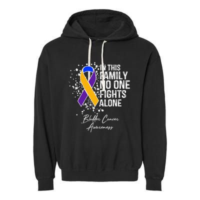 Bladder Cancer Awareness In This Family No One Fights Alone Great Gift Garment-Dyed Fleece Hoodie