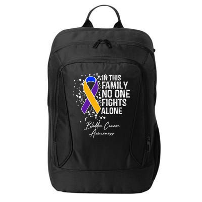 Bladder Cancer Awareness In This Family No One Fights Alone Great Gift City Backpack