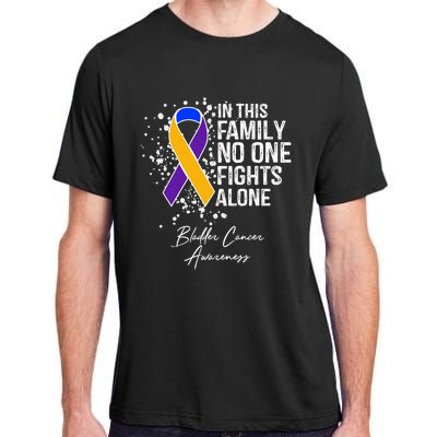 Bladder Cancer Awareness In This Family No One Fights Alone Great Gift Adult ChromaSoft Performance T-Shirt