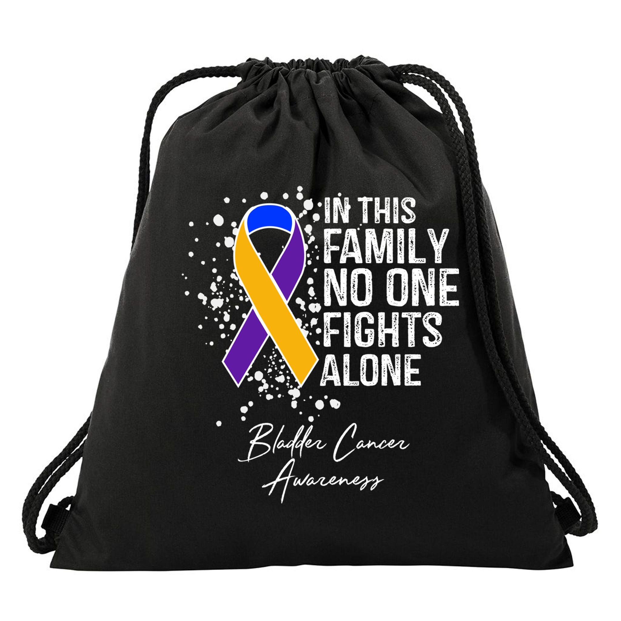 Bladder Cancer Awareness In This Family No One Fights Alone Great Gift Drawstring Bag