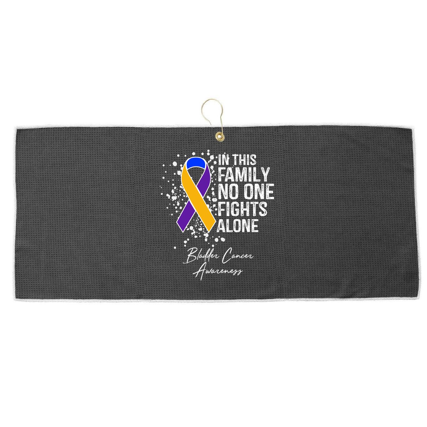 Bladder Cancer Awareness In This Family No One Fights Alone Great Gift Large Microfiber Waffle Golf Towel