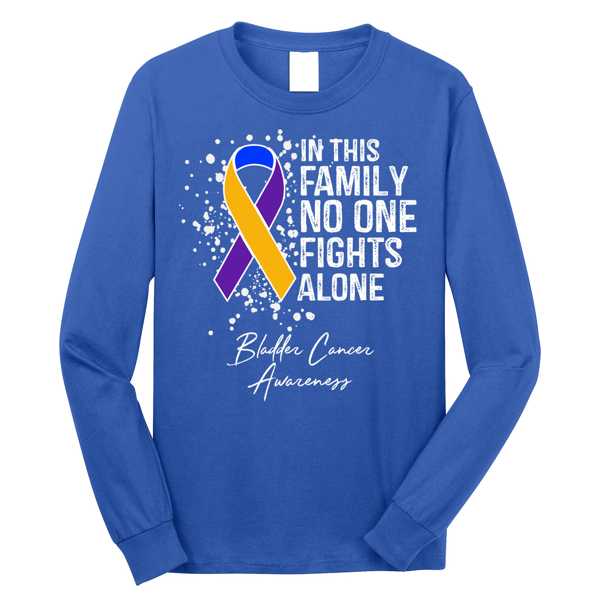 Bladder Cancer Awareness In This Family No One Fights Alone Great Gift Long Sleeve Shirt