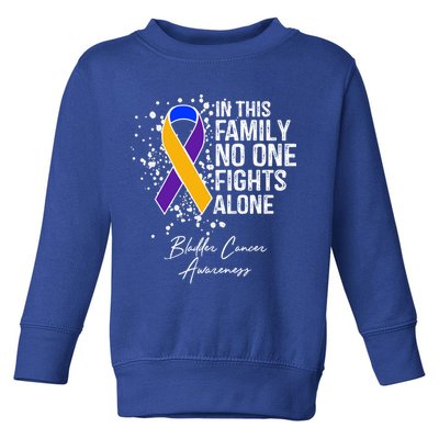 Bladder Cancer Awareness In This Family No One Fights Alone Great Gift Toddler Sweatshirt