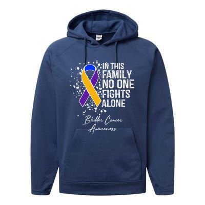 Bladder Cancer Awareness In This Family No One Fights Alone Great Gift Performance Fleece Hoodie