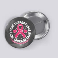 Breast Cancer Awareness Hope Support Love Cure Courage Care Button