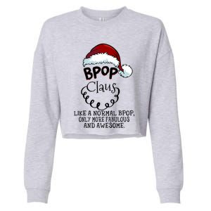 Bpop Claus Awesome Happy New Santa Claus Christmas Meaningful Gift Cropped Pullover Crew