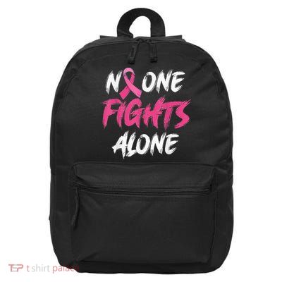 Breast Cancer Awareness Pink Ribbon No One Fight Alone 16 in Basic Backpack