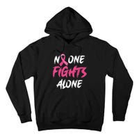 Breast Cancer Awareness Pink Ribbon No One Fight Alone Tall Hoodie