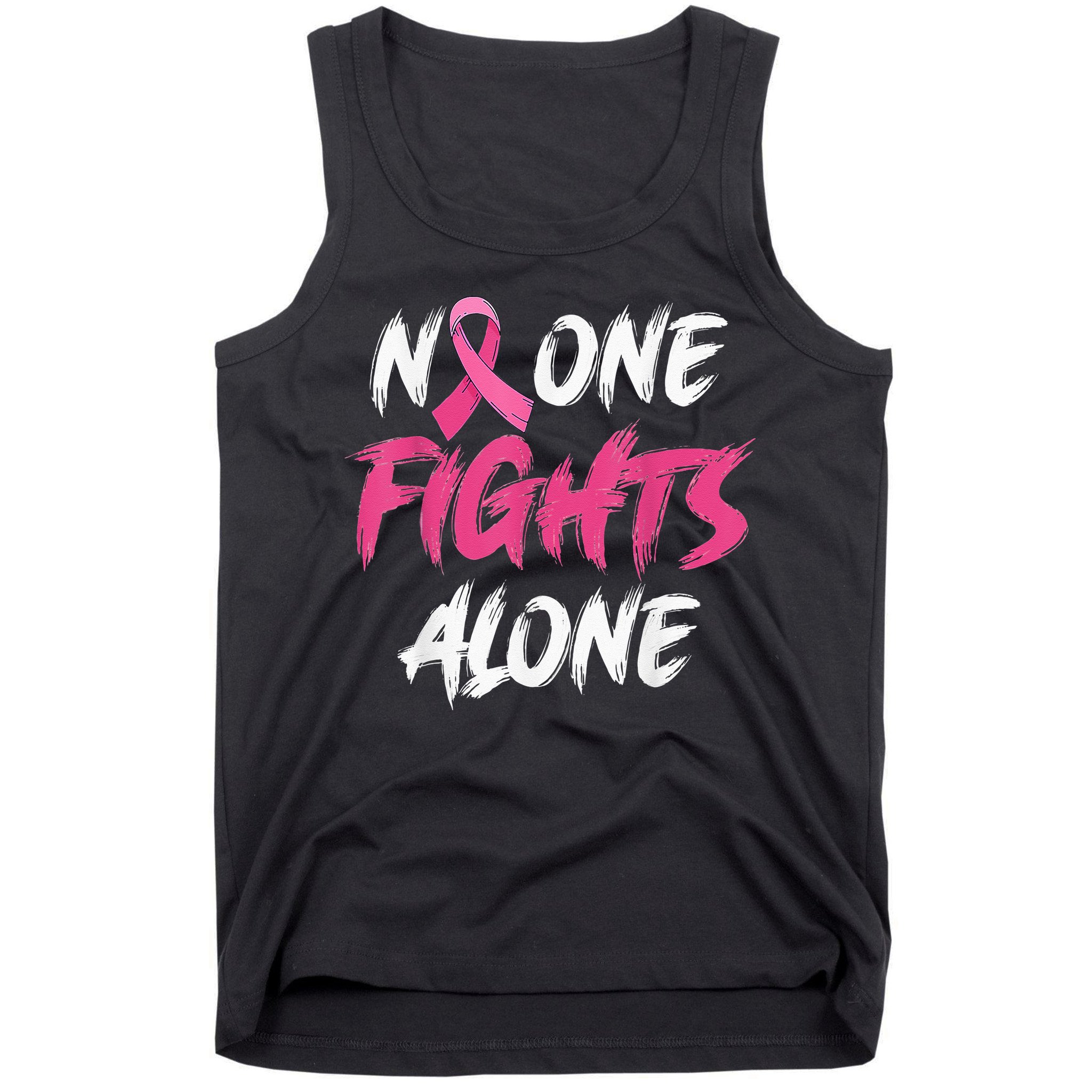 Breast Cancer Awareness Pink Ribbon No One Fight Alone Tank Top