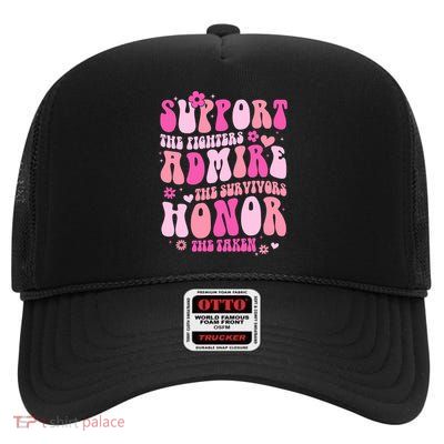 Breast Cancer Awareness Support Admire Honor High Crown Mesh Back Trucker Hat