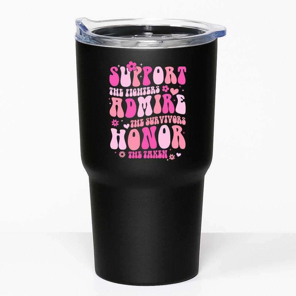 Breast Cancer Awareness Support Admire Honor Tumbler