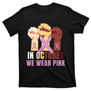 Breast Cancer Awareness Month Pink Fist Raise Fight T-Shirt