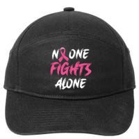 Breast Cancer Awareness Pink Ribbon No One Fight Alone 7-Panel Snapback Hat