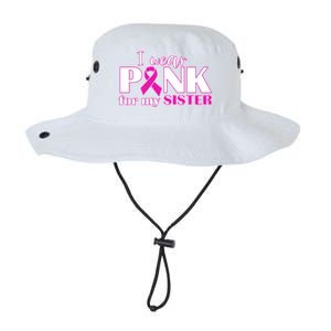 Breast Cancer Awareness I Wear Pink Ribbon For My Sister Gift Legacy Cool Fit Booney Bucket Hat