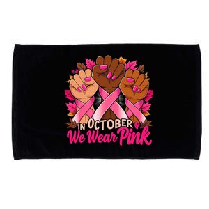 Breast Cancer Awareness 2024 In October We Wear Pinkk Microfiber Hand Towel