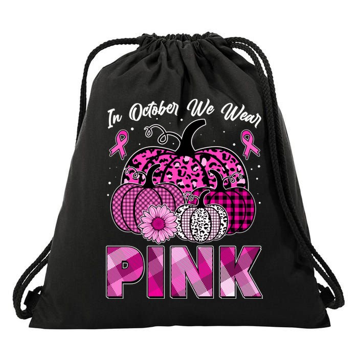 Breast Cancer Awareness In October We Wear Pink Pink Pumpkins Drawstring Bag