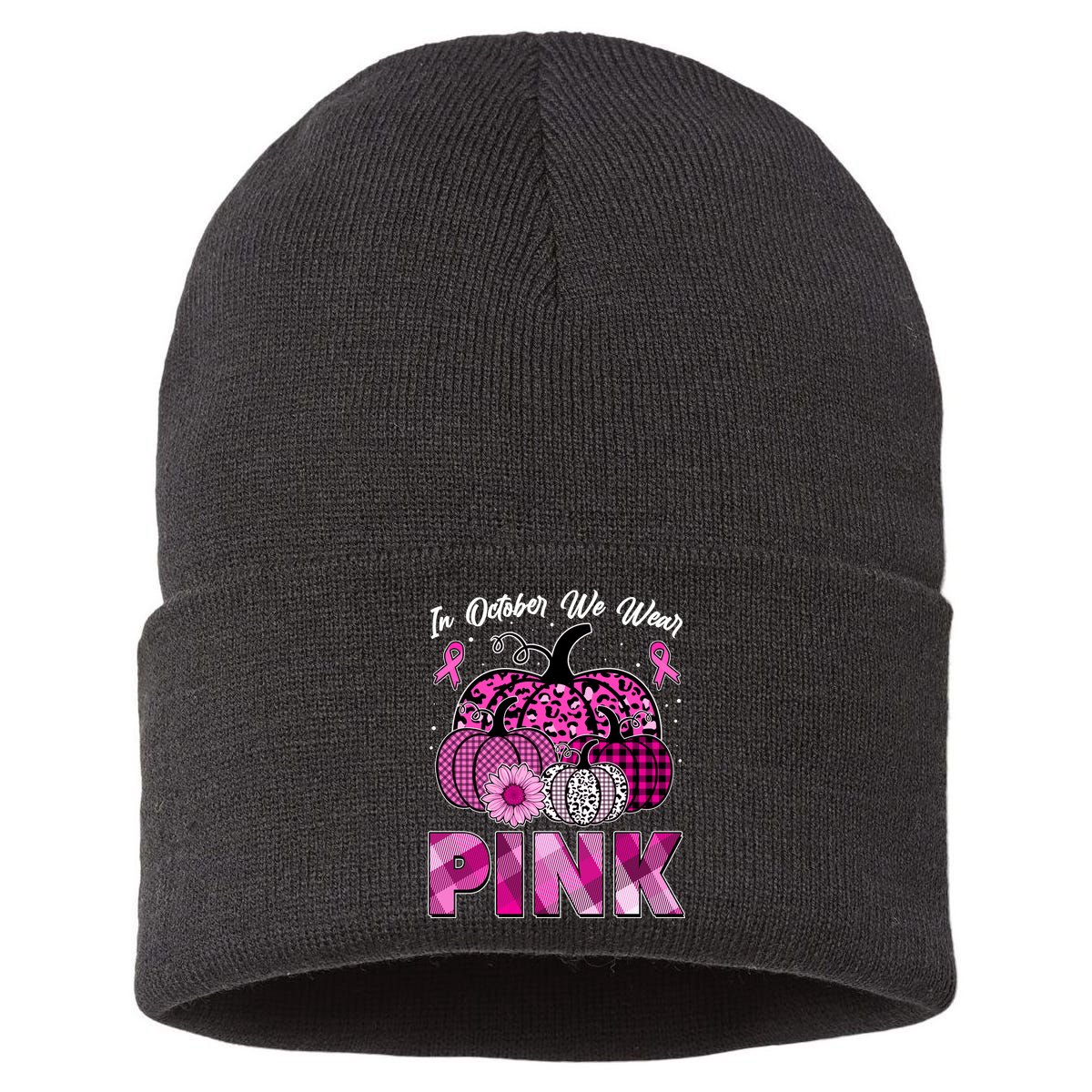 Breast Cancer Awareness In October We Wear Pink Pink Pumpkins Sustainable Knit Beanie